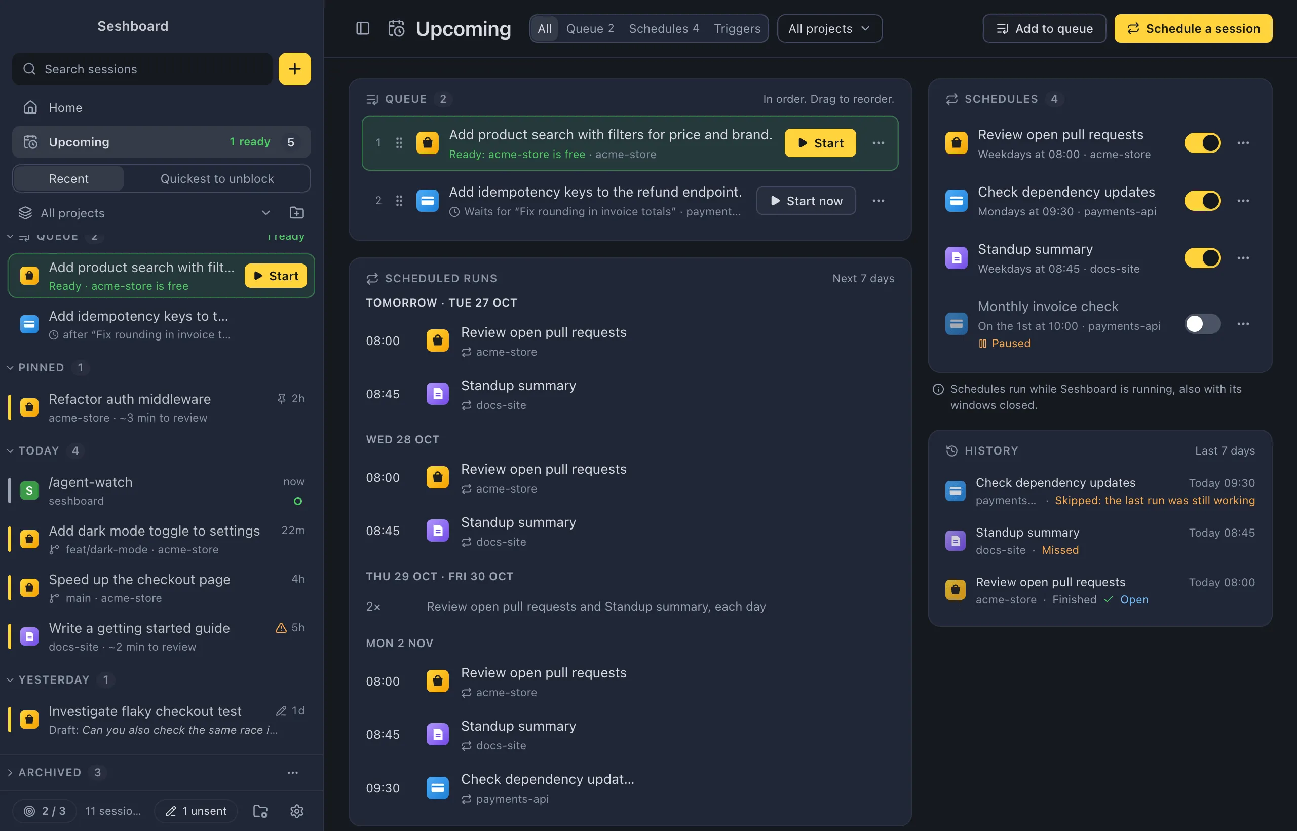 Upcoming: the queue with one prompt ready to start, the scheduled runs of the next 7 days, the schedules with their switches, and the history of the last runs